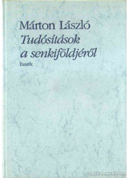 Márton László - Tudósítások a senkiföldjéről, Budapest 1995 antikvár könyv