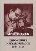 Bibó István - Zsidókérdés Magyarországon 1944 után