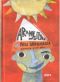 Lackfi János - Aranysityak Lackfi János - Aranysityak, 2013 antikvár könyv