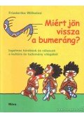 Wilhelmi, Friederike - Miért jön vissza a bumeráng?