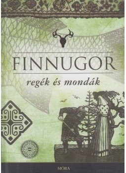 Domokos Péter - Finnugor regék és mondák Domokos Péter - Finnugor regék és mondák, Budapest 2012 antikvár könyv