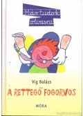 Vig Balázs - A rettegő fogorvos