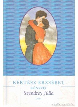 Kertész Erzsébet - Szendrey Júlia Kertész Erzsébet - Szendrey Júlia, 2012 antikvár könyv