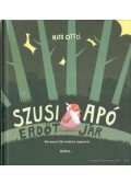 Kiss Ottó - Szusi apó erdőt jár