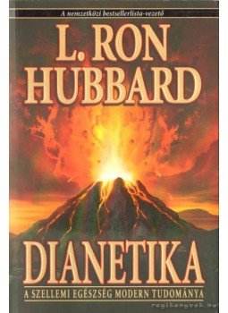 L. Ron Hubbard - Dianetika L. Ron Hubbard - Dianetika, Koppenhága 2007 antikvár könyv