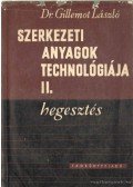 Dr. Gillemot László - Szerkezeti anyagok technológiája II.
