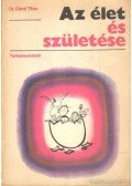 Dr. Gánti Tibor - Az élet és születése
