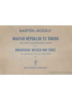 Kodály Zoltán, Bartók Béla - Magyar népdalok és táncok II. Kodály Zoltán, Bartók Béla - Magyar népdalok és táncok II., Budapest 1972 antikvár könyv