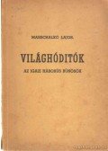 Marschalkó Lajos - Világhódítók