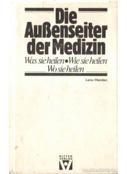 Lenz Ilona Dr. - Die Aussenseiter der Medizin,  0 antikvár könyv