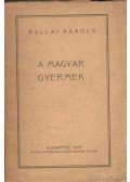 Ballai Károly - A magyar gyermek