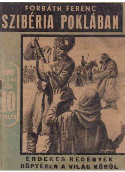 Forbáth Ferenc - Szibéria poklában Forbáth Ferenc - Szibéria poklában, Budapest 0 antikvár könyv