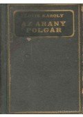 Lovik Károly - Az arany polgár