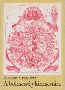 Pandita, Sza-Szkja, Rgyal-Mchan, Kun-Dga - A bölcsesség kincsestára Pandita, Sza-Szkja, Rgyal-Mchan, Kun-Dga - A bölcsesség kincsestára, Budapest 1984 antikvár könyv