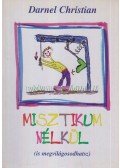Darnel Christian - Misztikum nélkül (is megvilágosodhatsz)