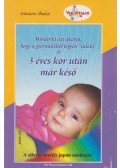Masaru Ibuka - Mindenki azt akarja, hogy a gyermekéből legyen "valaki", de 3 éves kor után már késő
