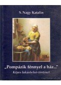 S.Nagy Katalin - ''Pompázik fénnyel a ház...''