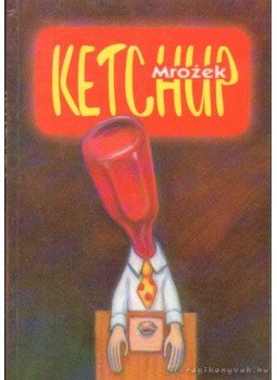 Mrozek, Slawomir - Ketchup Mrozek, Slawomir - Ketchup, Budapest 1996 antikvár könyv