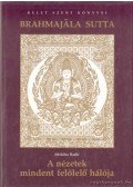 Bhikkhu Bodhi - A nézetek mindent felölelő hálója