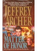 Jeffrey Archer - A Matter of Honor