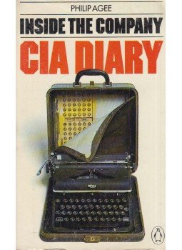 Agee, Philip - Inside the Company: CIA Diary Agee, Philip - Inside the Company: CIA Diary, Harmondsworth 1978 antikvár könyv