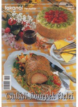 Kériné Serly Anna - Családi ünnepek ételei Kériné Serly Anna - Családi ünnepek ételei, Budapest 1998 antikvár könyv
