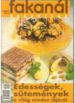 Erdélyi Z. Ágnes - Édességek, sütemények a világ minden tájáról Erdélyi Z. Ágnes - Édességek, sütemények a világ minden tájáról, Budapest 2000 antikvár könyv
