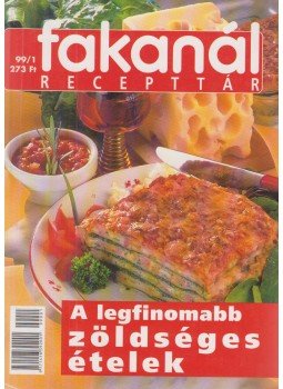 Kériné Serly Anna - Fakanál recepttár 1999/1. Kériné Serly Anna - Fakanál recepttár 1999/1., Budapest 1999 antikvár könyv