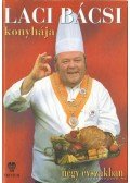 Benke László - Laci bácsi konyhája négy évszakban