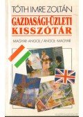 Tóth Imre Zoltán - Gazdasági-üzleti kisszótár