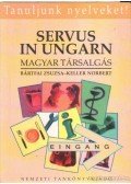 Bártfai Zsuzsa,Keller Norbert - Servus in Ungarn