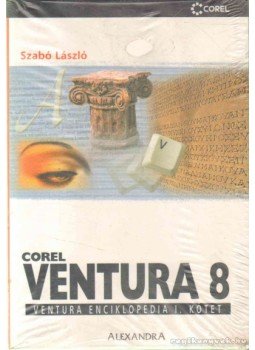 Szabó László - Corel Ventura 8 I-II. Szabó László - Corel Ventura 8 I-II., 2005 antikvár könyv