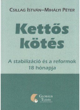 Csillag István, Mihályi Péter - Kettős kötés Csillag István, Mihályi Péter - Kettős kötés, 2006 antikvár könyv