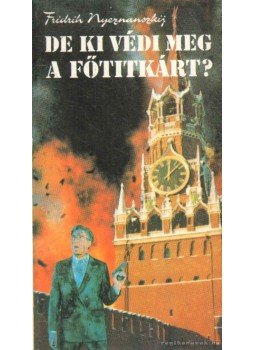 Nyeznanszkij, Fridrih - De ki védi meg a főtitkárt?, Budapest 1990 antikvár könyv