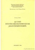 Ferenczy Endre - Az Unió döntési mechanizmusának jogintézményeiről