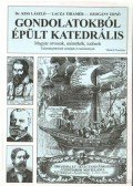 Dr. Kiss László,Lacza Tihamér,Ozogány Ernő - Gondolatokból épült katedrális