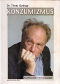 Tímár György Dr. - Konzumizmus 1. - A lopott holmi visszajár