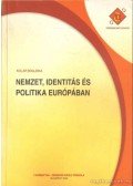 Koller Boglárka - Nemzet, identitás és politika Európában