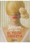 D. Tóth Kriszta - Jöttem, hadd lássalak