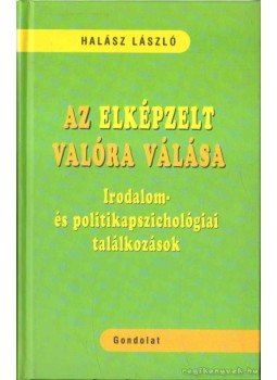 Halász László - Az elképzelt valóra válása Halász László - Az elképzelt valóra válása, Budapest 2006 antikvár könyv