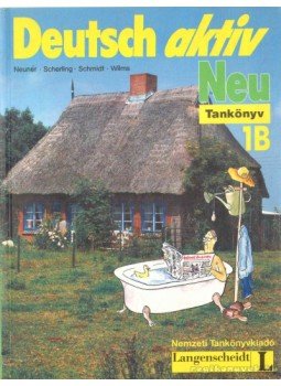 Scherling, Theo, Wilms, Heinz, Neuner, Gerd, Schmidt, Reiner - Deutsch aktiv Neu Scherling, Theo, Wilms, Heinz, Neuner, Gerd, Schmidt, Reiner - Deutsch aktiv Neu, 1999 antikvár könyv