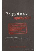 Isabel Mendoza,Marcos Frago Vicente - Vigyázz, spanyol!
