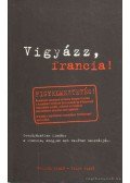 Eve-Alice Roustang-Roller,Marion Netzlaff - Vigyázz, francia!
