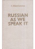 Khavronina, S. - Russian as We Speak It