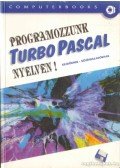 Benkő László,Benkő Tiborné,Tóth Bertalan,Varga Balázs - Programozzunk TurboPascal nyelven!