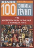 Hahner Péter - Újabb 100 történelmi tévhit
