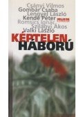 Gombár Csaba,Volosin Hédi - Képtelen háború