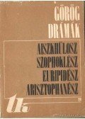 Aiszkhülosz,Szophoklész,Euripidész,Arisztophanész - Görög drámák