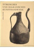 Fehér Géza - Türkisches und Balkanisches Kunsthandwerk