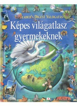 Csaba Emese (főszerk) - Képes világatlasz gyermekeknek Csaba Emese (főszerk) - Képes világatlasz gyermekeknek, Budapest 1999 antikvár könyv